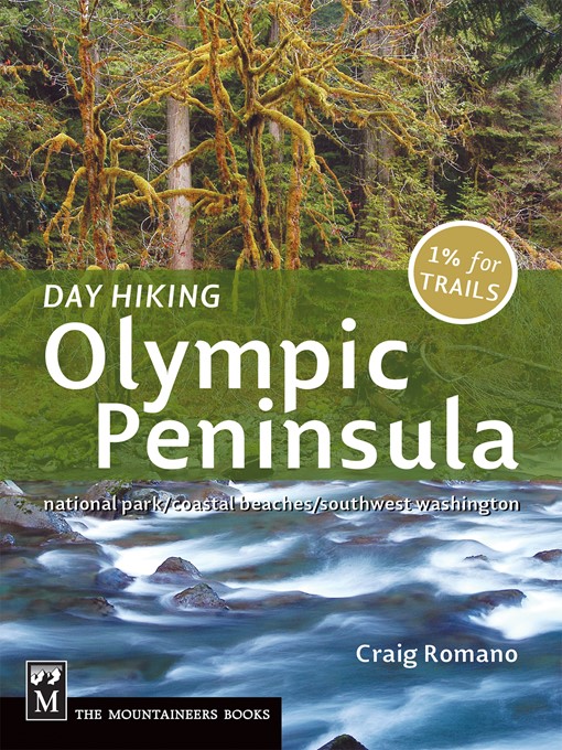 Title details for Day Hiking: Olympic Peninsula by Craig Romano - Available